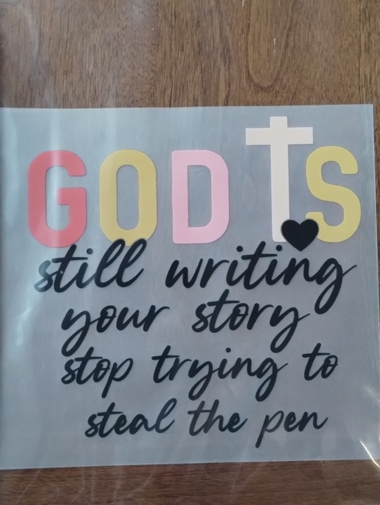 Other - Inspirational 'God is Still Writing Your Story' DTF Iron-on Image - Multicolor